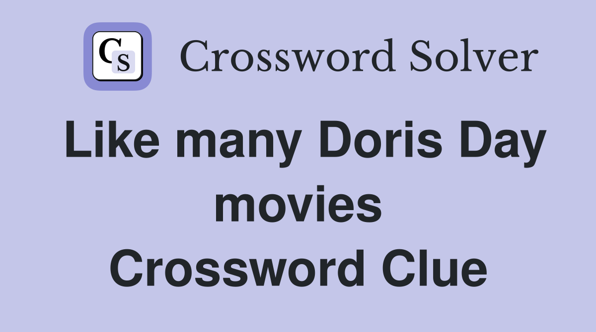 Like many Doris Day movies Crossword Clue