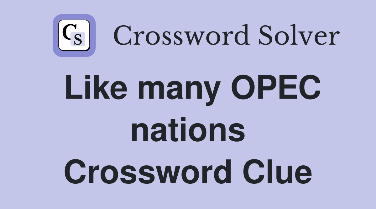 Like many OPEC nations Crossword Clue