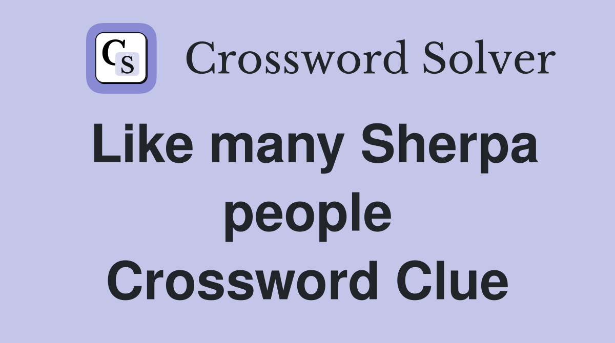 Like many Sherpa people Crossword Clue