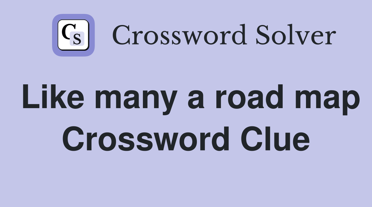 Like many a road map Crossword Clue