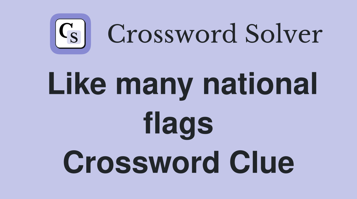 Like many national flags Crossword Clue