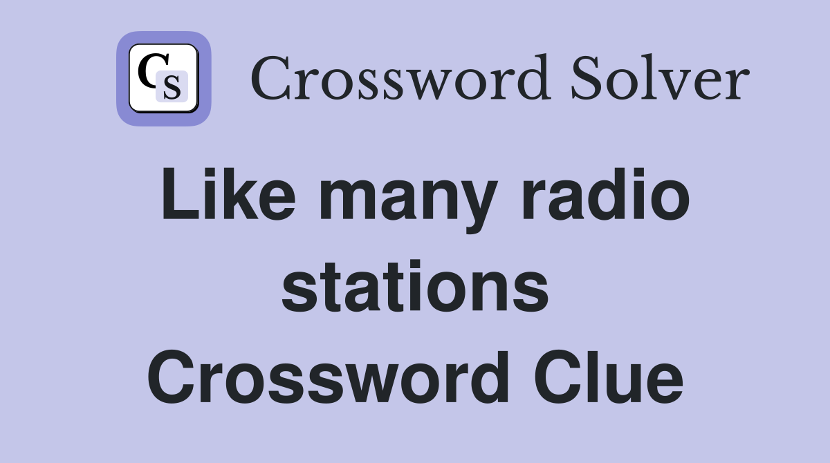 Like many radio stations Crossword Clue