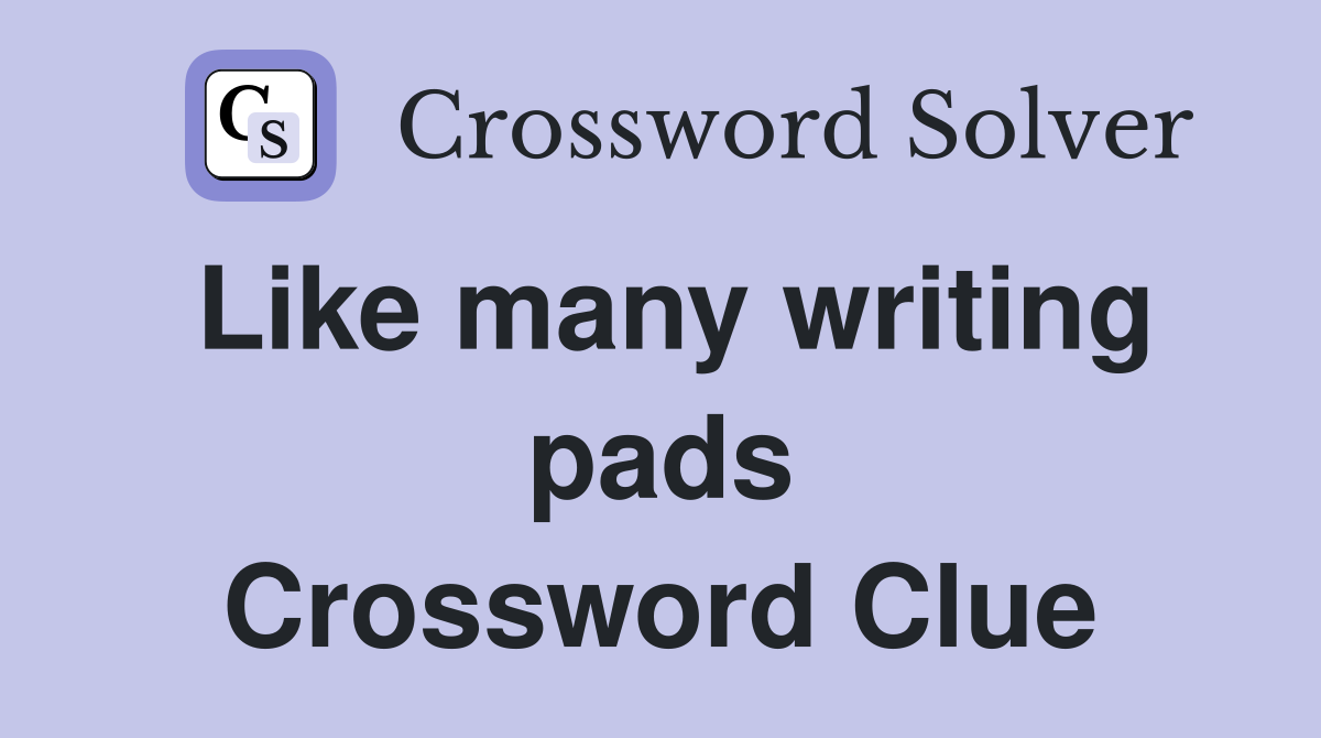 Like many writing pads Crossword Clue