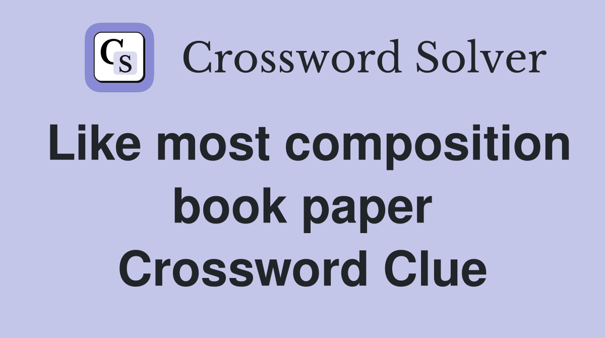 Like most composition book paper Crossword Clue