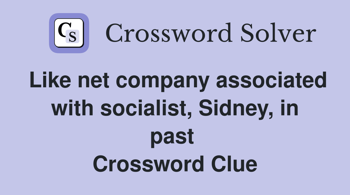 Like net company associated with socialist, Sidney, in past  Crossword Clue