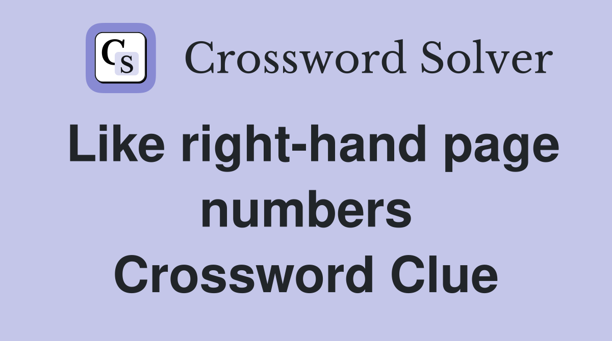 Like right-hand page numbers Crossword Clue