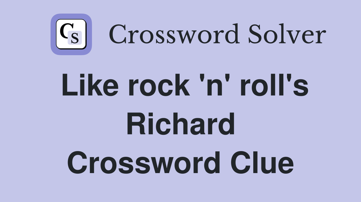Like rock 'n' roll's Richard Crossword Clue
