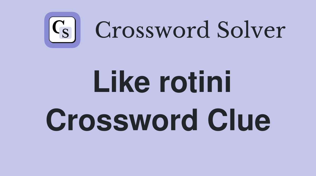 Like rotini Crossword Clue