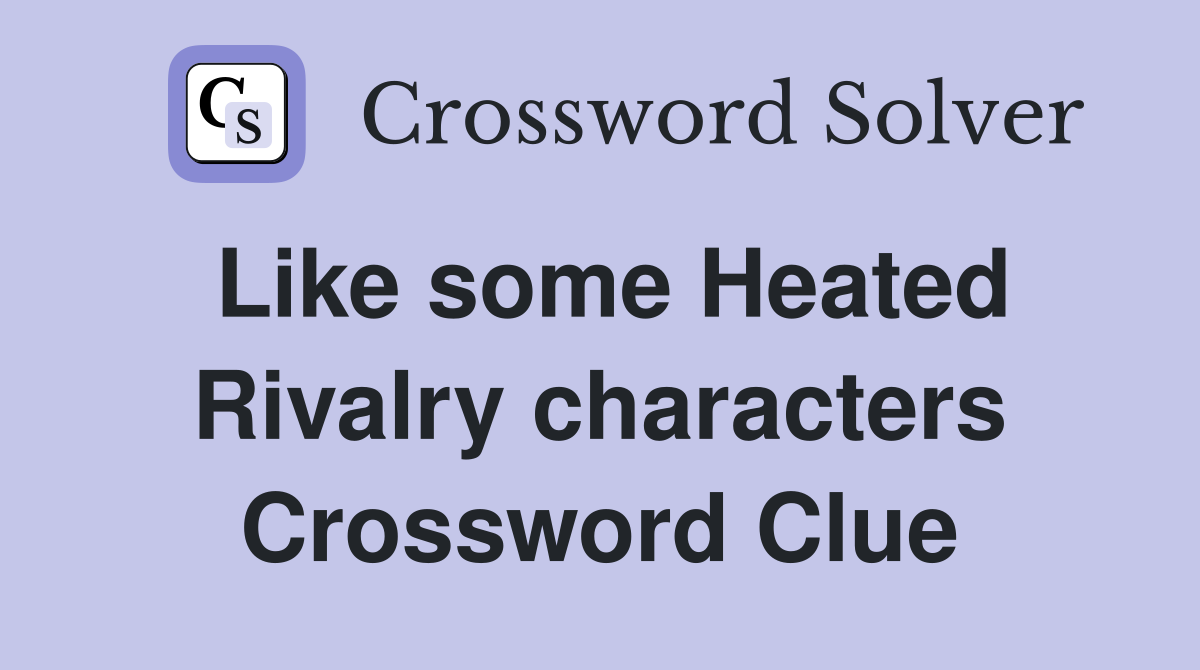 Like some Heated Rivalry characters Crossword Clue