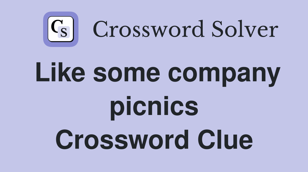 Like some company picnics Crossword Clue