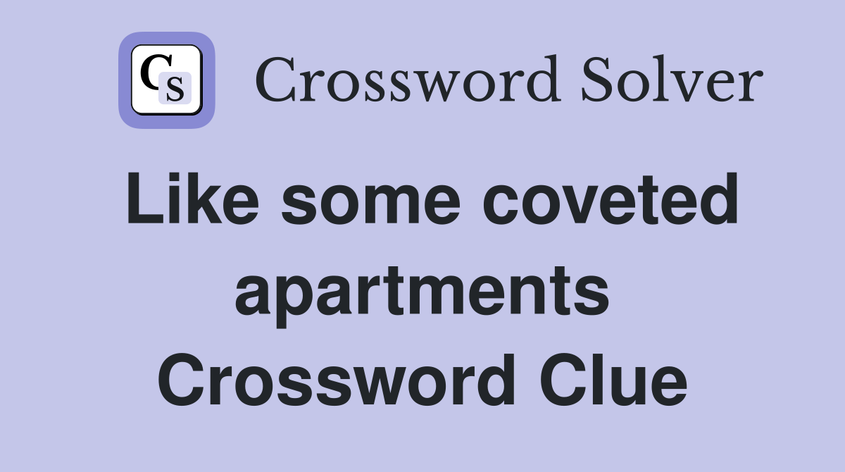 Like some coveted apartments Crossword Clue