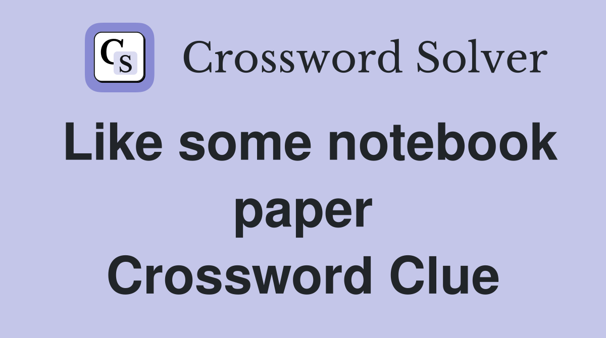 Like some notebook paper Crossword Clue