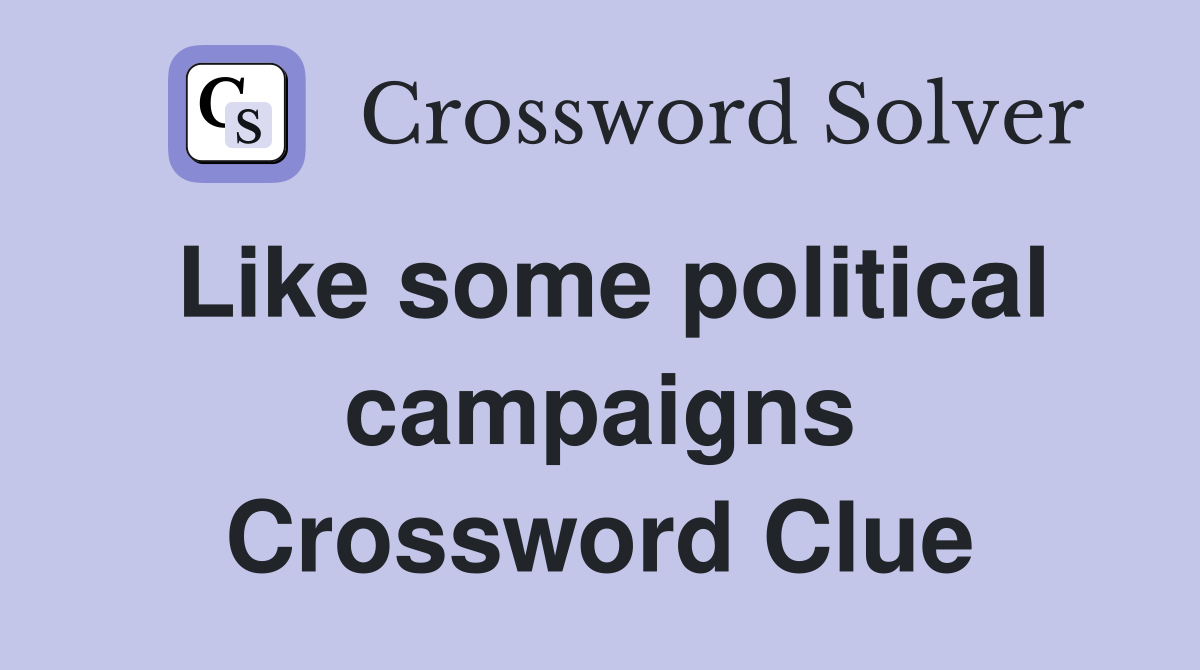 Like some political campaigns Crossword Clue