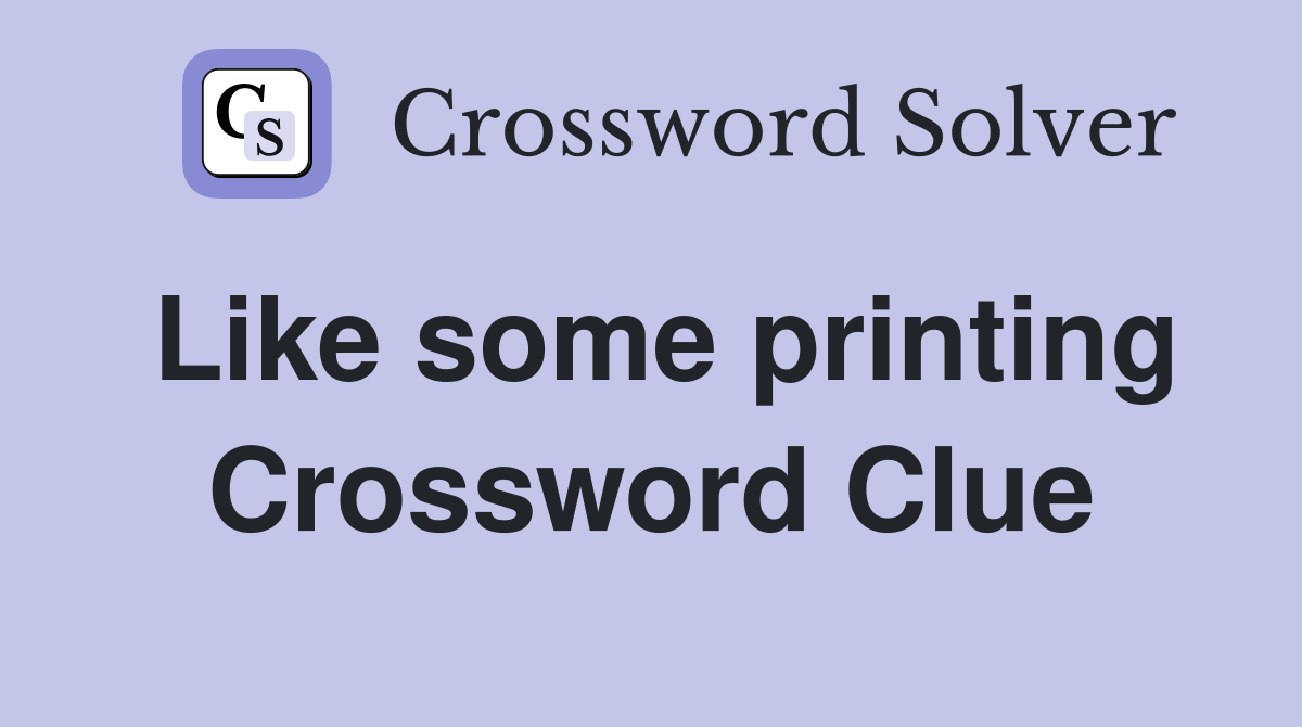 Like some printing Crossword Clue