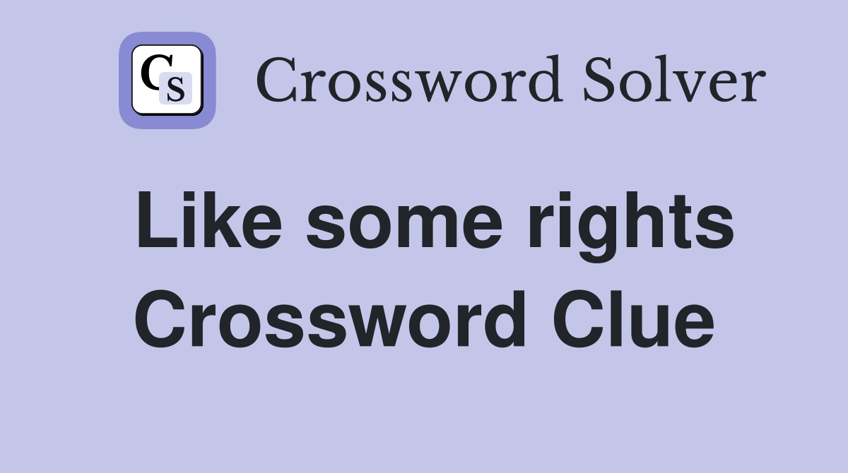 Like some rights Crossword Clue