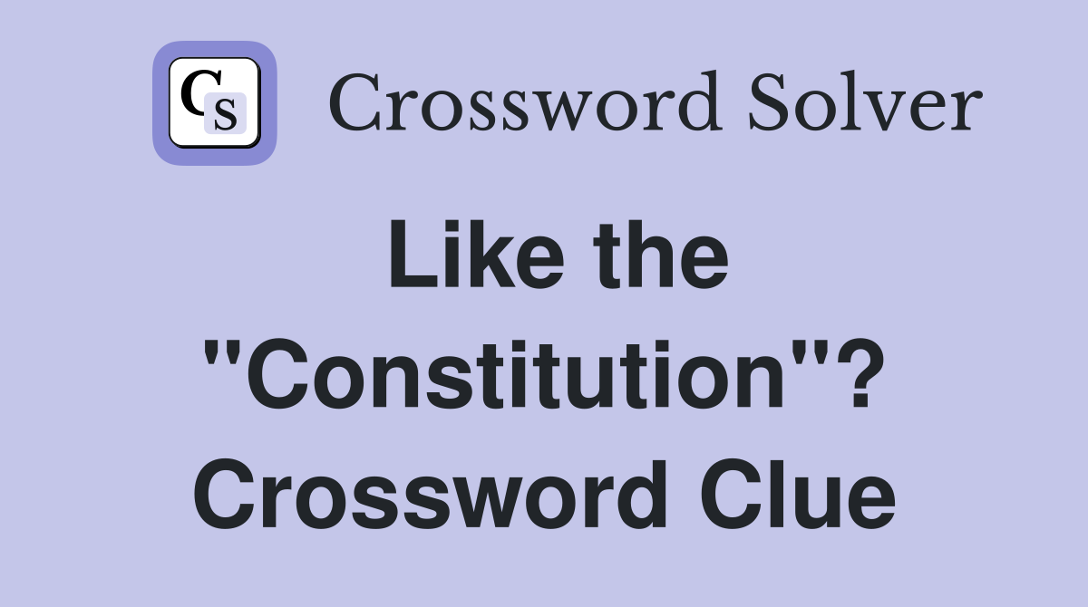 Like the "Constitution"? Crossword Clue