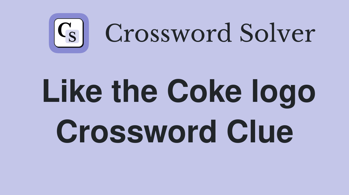 Like the Coke logo Crossword Clue