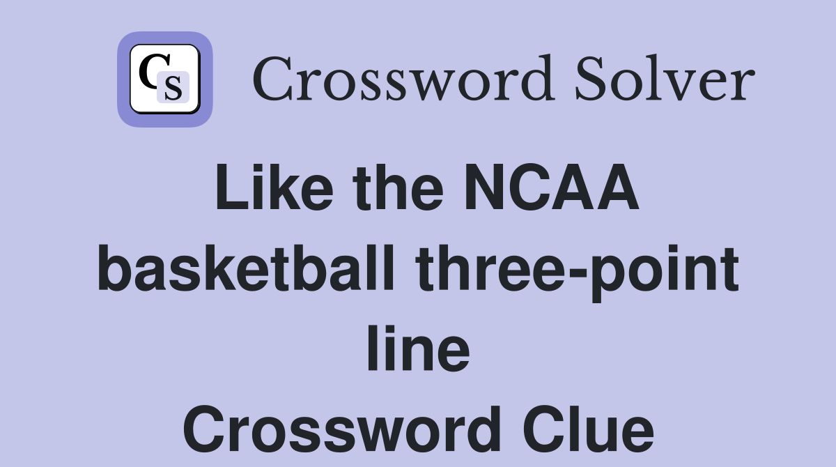 Like the NCAA basketball three-point line Crossword Clue