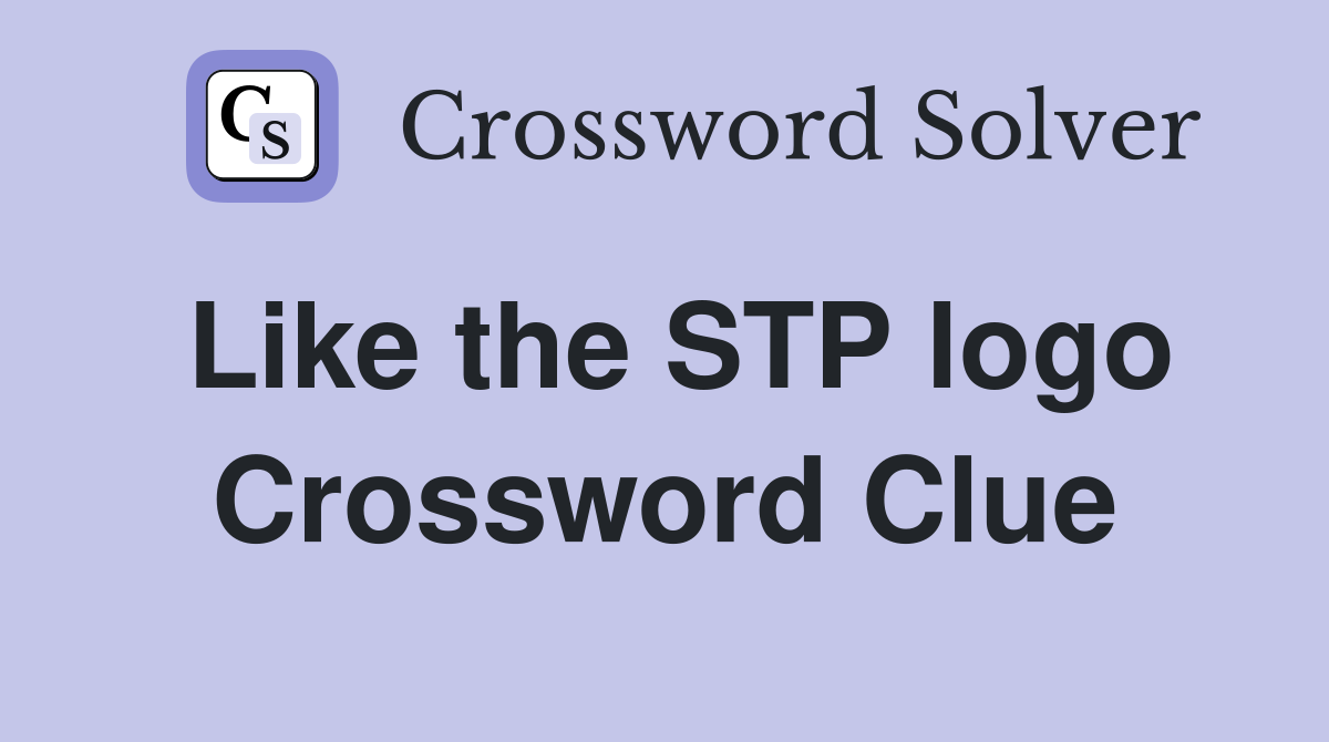 Like the STP logo Crossword Clue