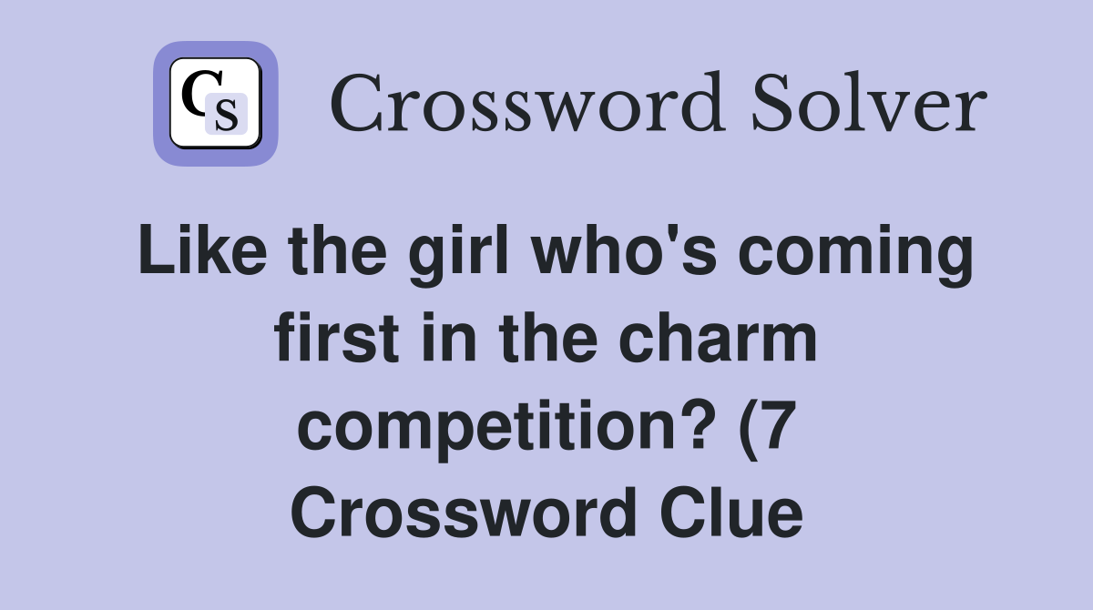 Like the girl who #39 s coming first in the charm competition? (7 Like the girl who #39 s coming first in the charm competition? (7