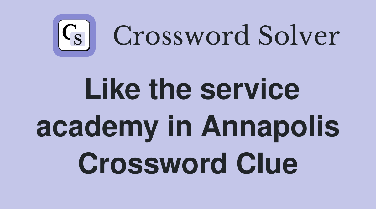 Like the service academy in Annapolis Crossword Clue