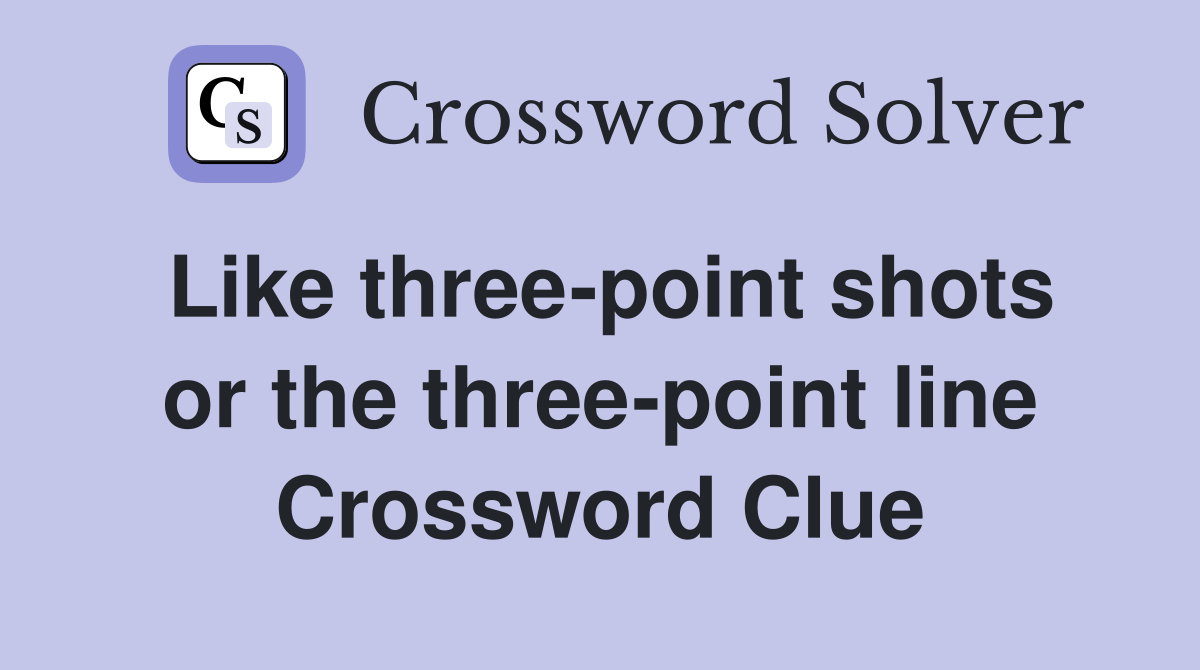 Like three-point shots or the three-point line Crossword Clue