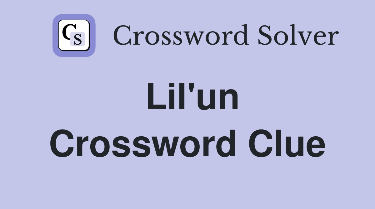 Lil'un Crossword Clue