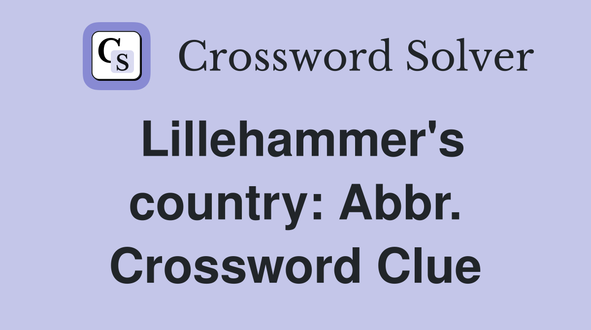 Lillehammer's country: Abbr. Crossword Clue