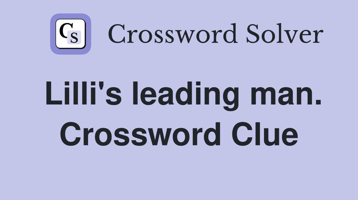 Lilli's leading man. Crossword Clue