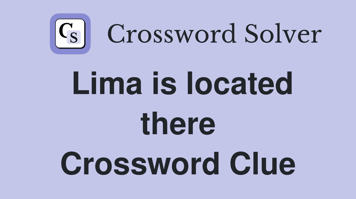 Lima is located there Crossword Clue