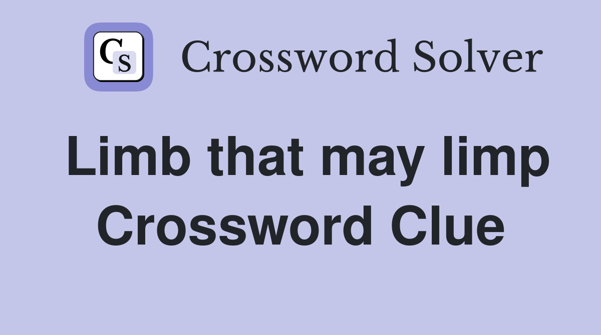 Limb that may limp Crossword Clue