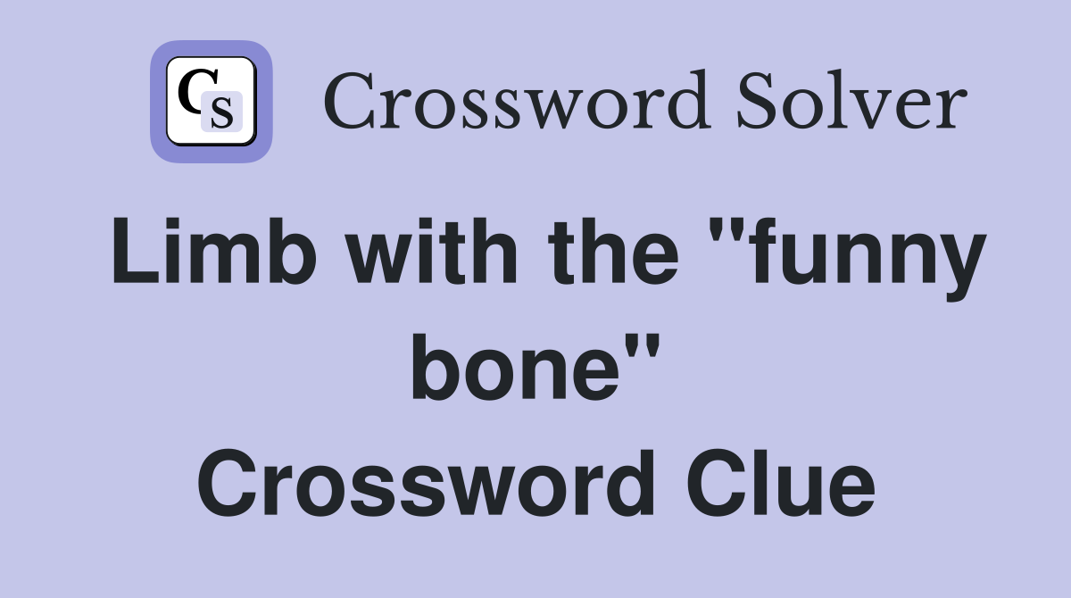 Limb with the "funny bone" Crossword Clue