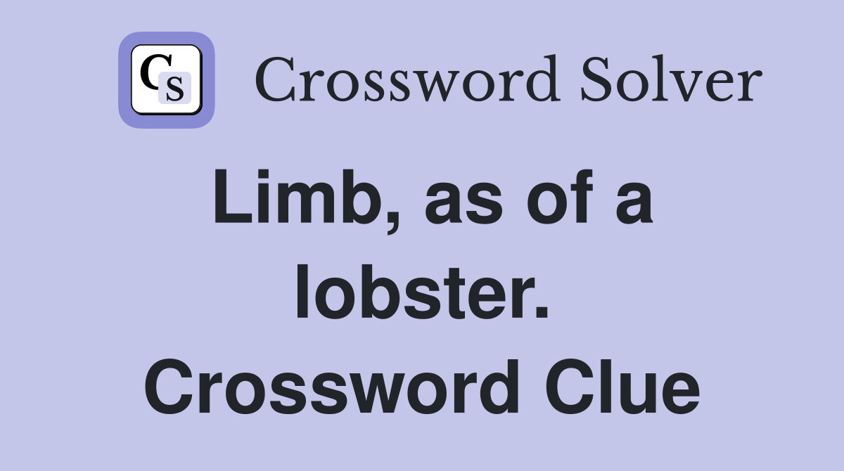 Limb, as of a lobster. Crossword Clue