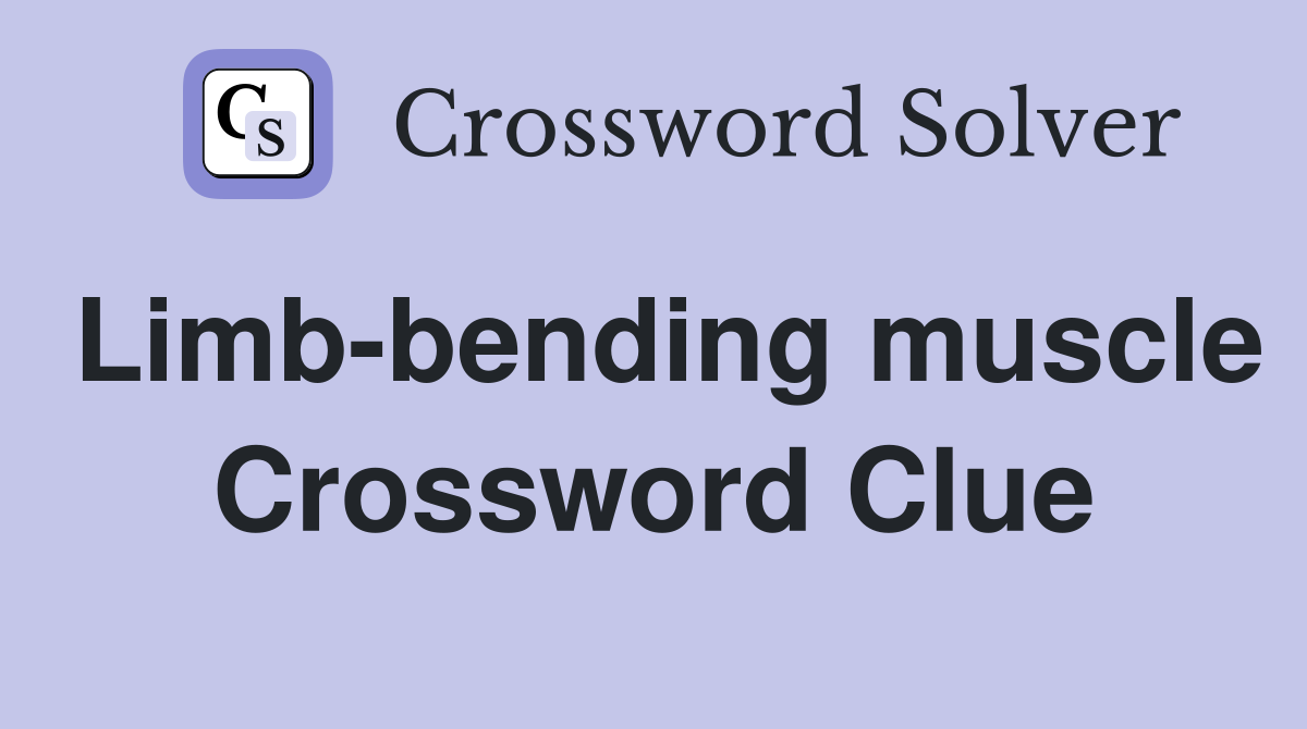 Limb-bending muscle Crossword Clue