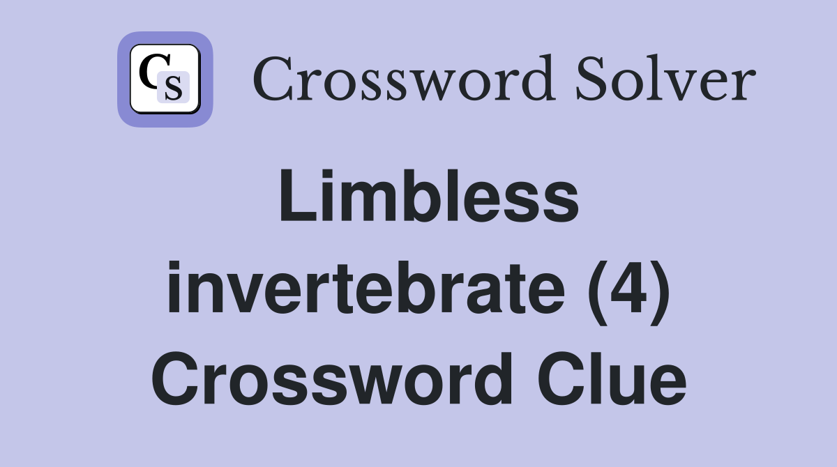 Limbless invertebrate (4) Crossword Clue
