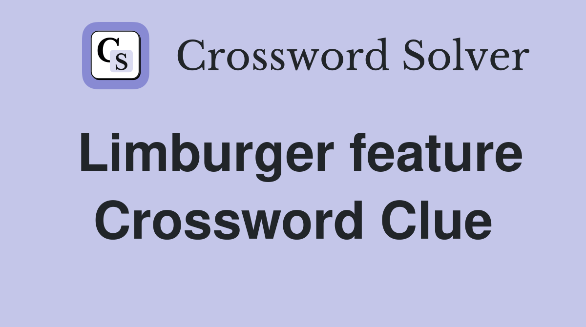 Limburger feature Crossword Clue