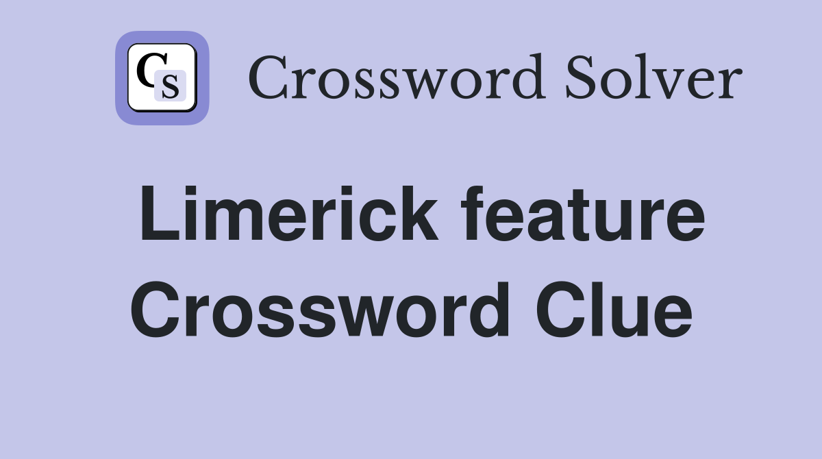 Limerick feature Crossword Clue