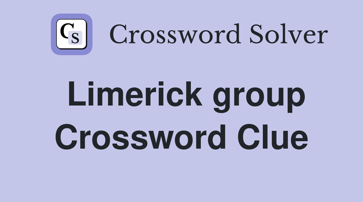 Limerick group Crossword Clue
