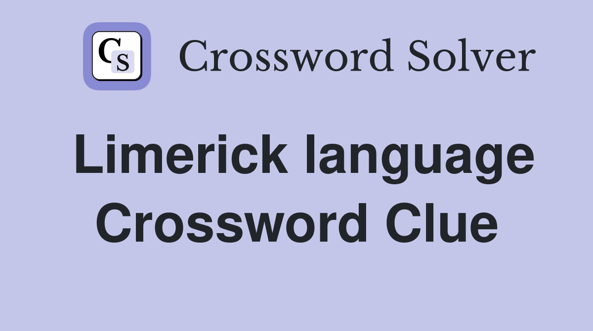 Limerick language Crossword Clue