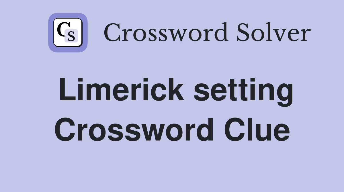 Limerick setting Crossword Clue