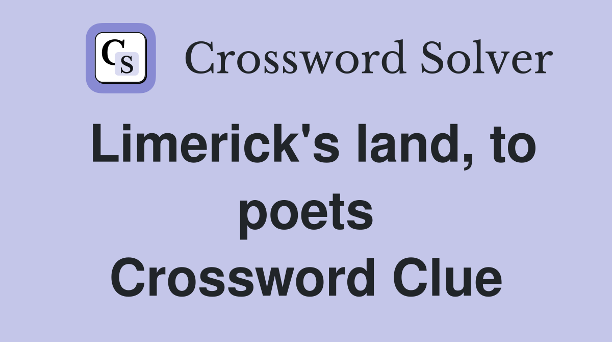 Limerick's land, to poets Crossword Clue