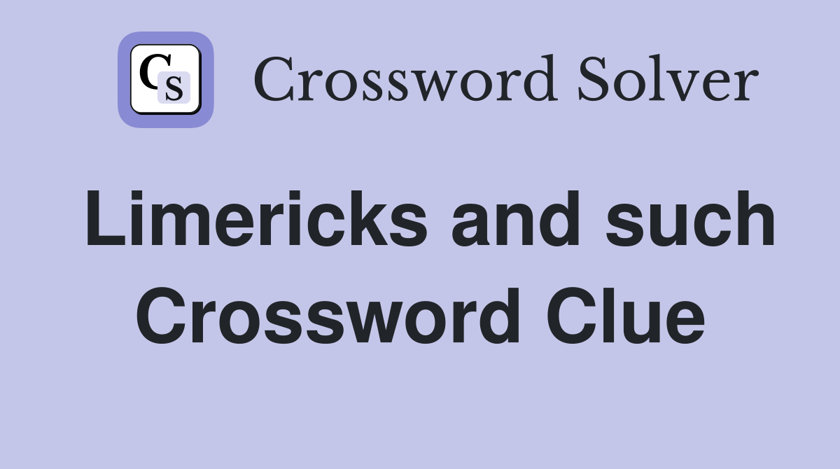 Limericks and such Crossword Clue
