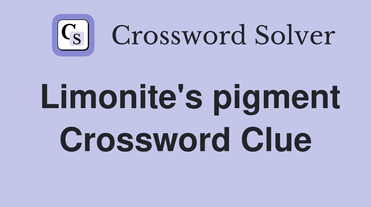 Limonite's pigment Crossword Clue