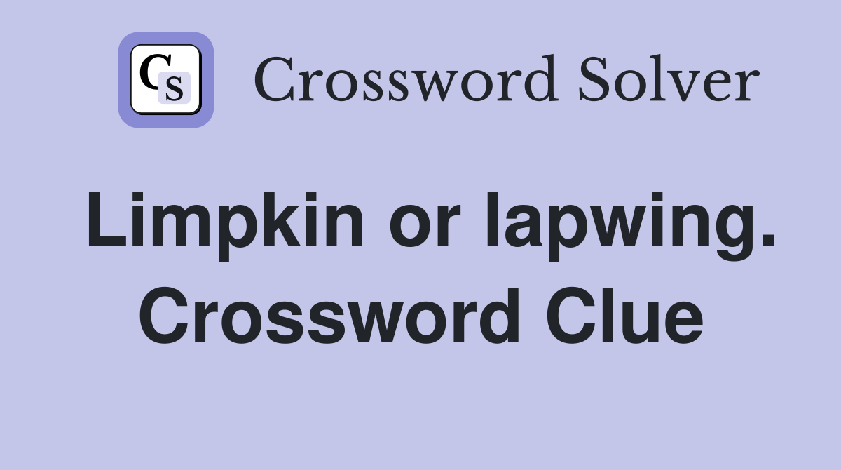 Limpkin or lapwing. Crossword Clue