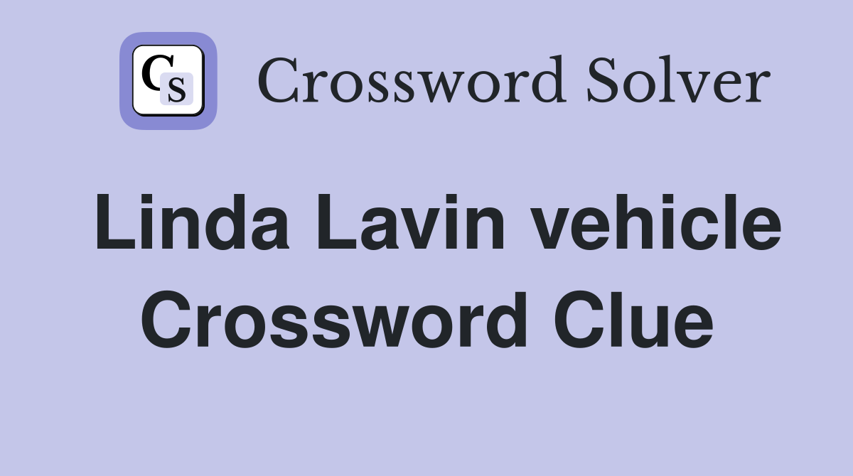 Linda Lavin vehicle Crossword Clue