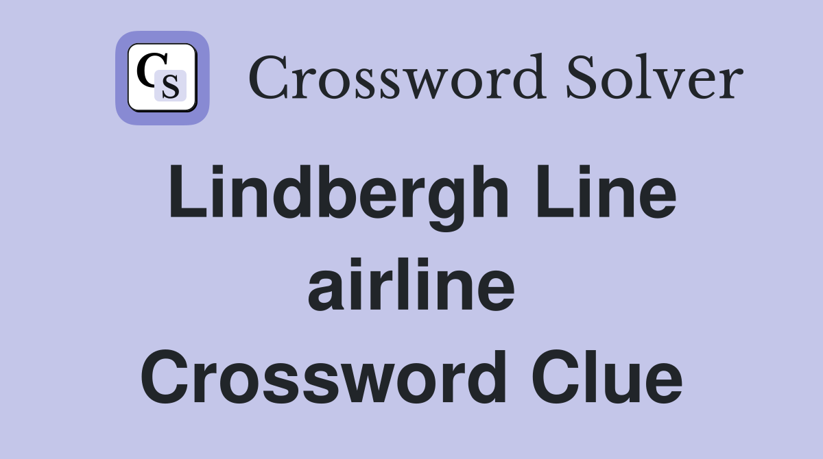 Lindbergh Line airline Crossword Clue