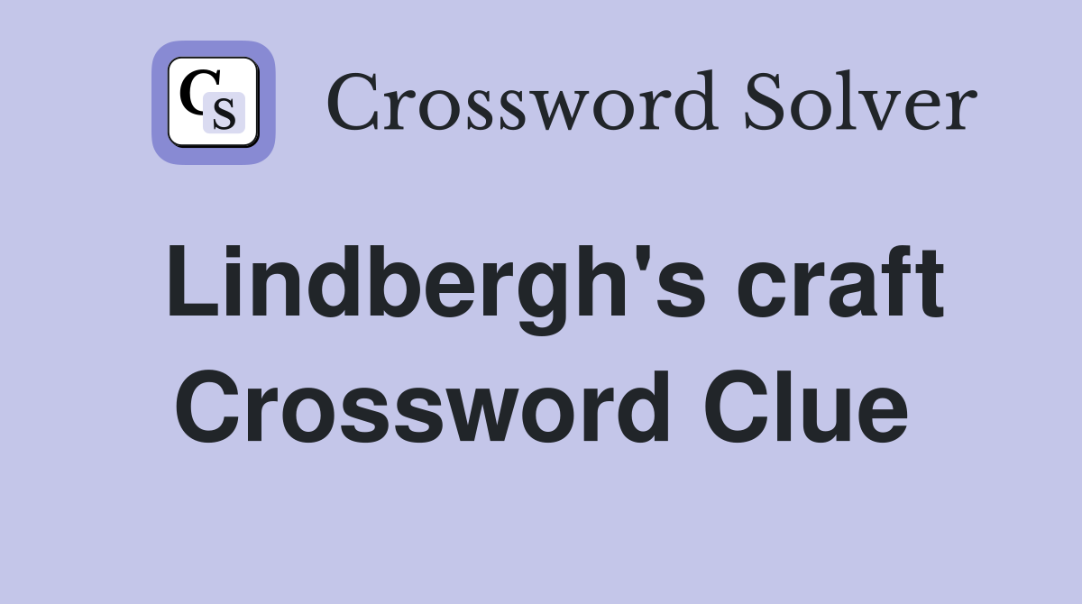 Lindbergh's craft Crossword Clue