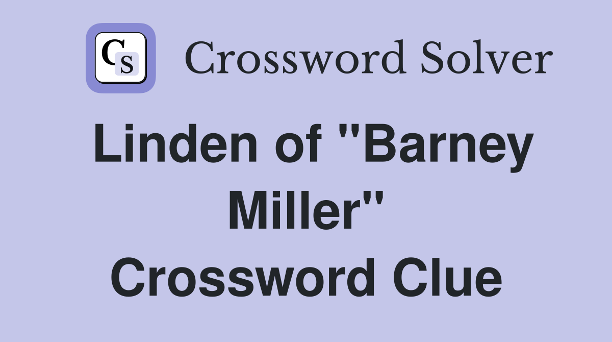 Linden of "Barney Miller" Crossword Clue