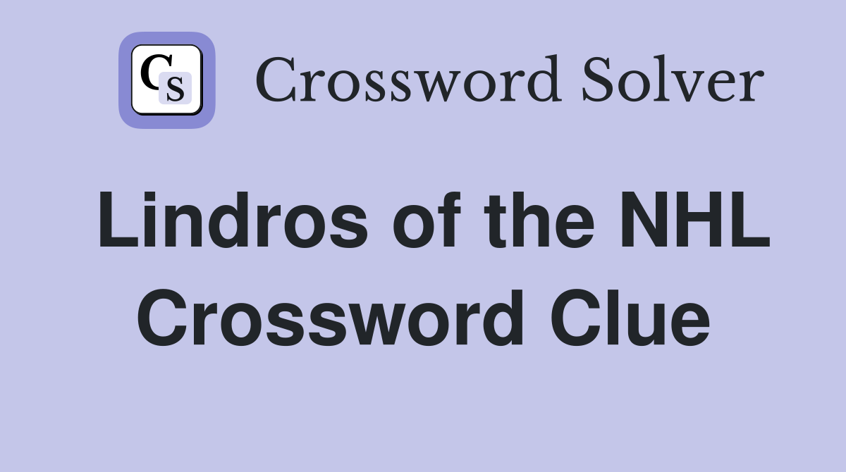 Lindros of the NHL Crossword Clue