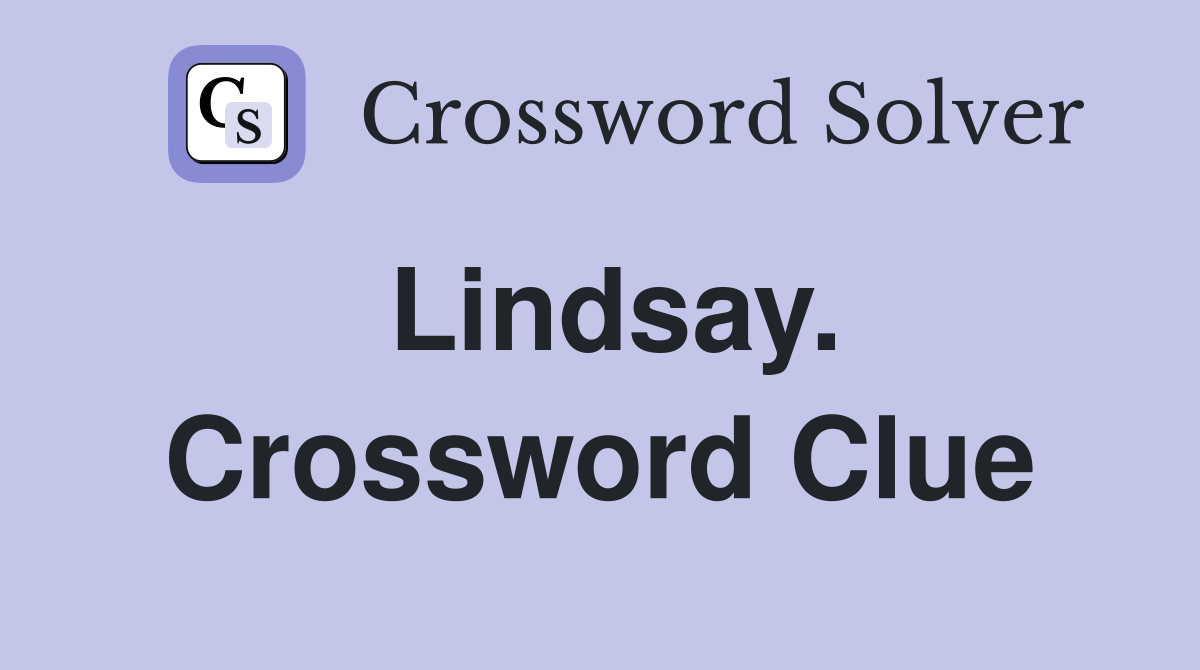 Lindsay. Crossword Clue